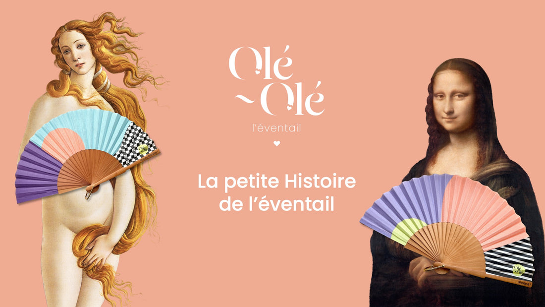 L'Éventail à Travers les Âges : Une Histoire de Style et d'Élégance avec Olé~Olé